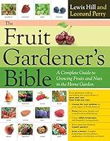 Algopix Similar Product 7 - The Fruit Gardeners Bible A Complete