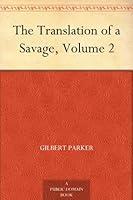 Algopix Similar Product 8 - The Translation of a Savage, Volume 2