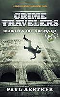 Algopix Similar Product 11 - Diamonds Are For Never Crime Travelers