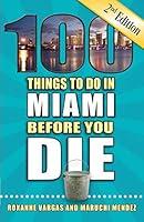 Algopix Similar Product 10 - 100 Things to Do in Miami Before You