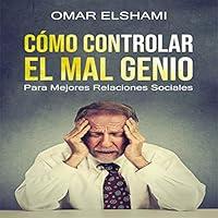 Algopix Similar Product 13 - Cmo Controlar el Mal Genio y la IRA