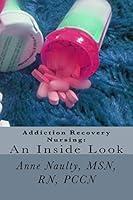 Algopix Similar Product 4 - Addiction Recovery Nursing An Inside