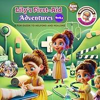 Algopix Similar Product 6 - Lilys First Aid Adventures Book 4 A