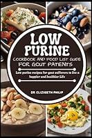 Algopix Similar Product 14 - LOW PURINE COOKBOOK AND FOOD LIST FOR