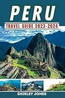 Algopix Similar Product 4 - Peru Travel Guide 20232024 Uncover