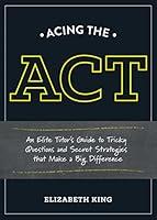 Algopix Similar Product 3 - Acing the ACT An Elite Tutors Guide