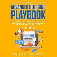 Algopix Similar Product 6 - The Advanced Blogging Playbook Follow