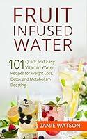 Algopix Similar Product 5 - Fruit Infused Water 101 Fruit Infused