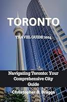 Algopix Similar Product 4 - Toronto Travel Guide 2024 Navigating