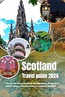 Algopix Similar Product 13 - SCOTLAND TRAVEL GUIDE 2024 Discover