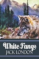 Algopix Similar Product 20 - White Fang: The Original 1906 Novel