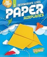 Algopix Similar Product 13 - Intermediate Level Paper Airplanes