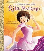 Algopix Similar Product 18 - Mi Little Golden Book sobre Rita Moreno