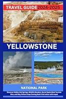 Algopix Similar Product 14 - Yellowstone National Park Travel Guide