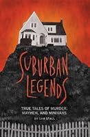 Algopix Similar Product 1 - Suburban Legends True Tales of Murder