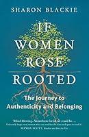 Algopix Similar Product 19 - If Women Rose Rooted A Journey to