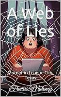 Algopix Similar Product 6 - A Web of Lies Murder in League City