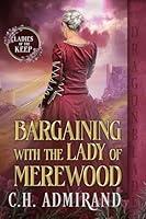 Algopix Similar Product 10 - Bargaining With the Lady of Merewood A