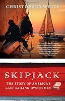 Algopix Similar Product 9 - Skipjack The Story of Americas Last