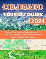 Algopix Similar Product 15 - COLORADO TOURIST GUIDE 2O24 Discover