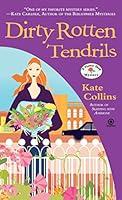 Algopix Similar Product 13 - Dirty Rotten Tendrils A Flower Shop