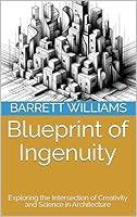 Algopix Similar Product 8 - Blueprint of Ingenuity Exploring the