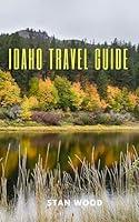 Algopix Similar Product 9 - Idaho Travel Guide The Outdoor