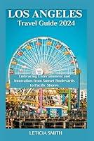 Algopix Similar Product 6 - LOS ANGELES TRAVEL GUIDE 2024