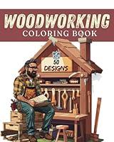 Algopix Similar Product 3 - Woodworking Coloring Book Incredible