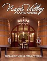 Algopix Similar Product 1 - Napa Valley Iconic Wineries Noteworthy