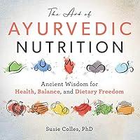 Algopix Similar Product 14 - The Art of Ayurvedic Nutrition Ancient