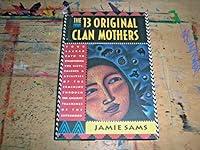 Algopix Similar Product 4 - The 13 Original Clan Mothers