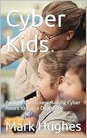 Algopix Similar Product 18 - Cyber Kids Beyond the Screen Raising