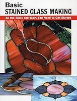 Algopix Similar Product 8 - Basic Stained Glass Making All the