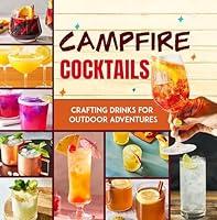 Algopix Similar Product 5 - Campfire Cocktails Crafting Drinks for