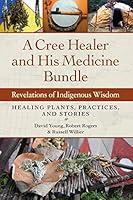 Algopix Similar Product 14 - A Cree Healer and His Medicine Bundle