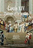 Algopix Similar Product 3 - Louis XIV limage et le mythe