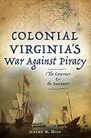 Algopix Similar Product 14 - Colonial Virginias War Against Piracy