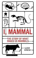 Algopix Similar Product 15 - I Mammal The Story of What Makes Us