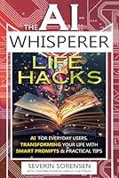 Algopix Similar Product 2 - The AI Whisperer Life Hacks AI for