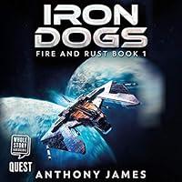 Algopix Similar Product 18 - Iron Dogs: Fire and Rust, Book 1