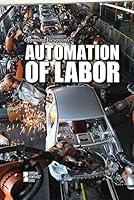 Algopix Similar Product 17 - Automation of Labor Opposing