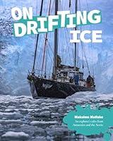 Algopix Similar Product 10 - On Drifting Ice An Explorers Tales