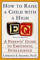 Algopix Similar Product 20 - How to Raise a Child with a High EQ A