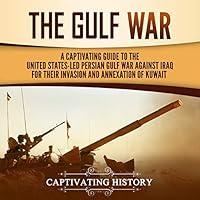 Algopix Similar Product 5 - The Gulf War A Captivating Guide to