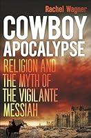 Algopix Similar Product 13 - Cowboy Apocalypse Religion and the