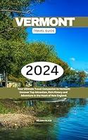 Algopix Similar Product 16 - Vermont Travel Guide 2024 Your