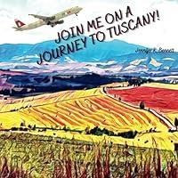 Algopix Similar Product 4 - Join Me on a Journey to Tuscany A