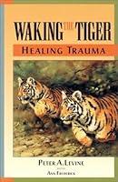 Algopix Similar Product 18 - Waking the Tiger: Healing Trauma