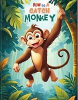 Algopix Similar Product 8 - HOW TO CATCH A MONKEYStory Book for